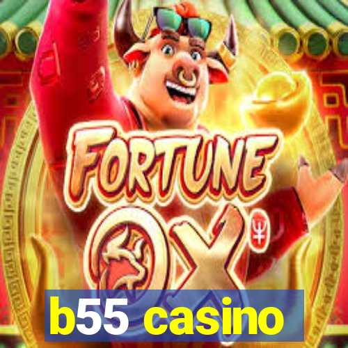 b55 casino